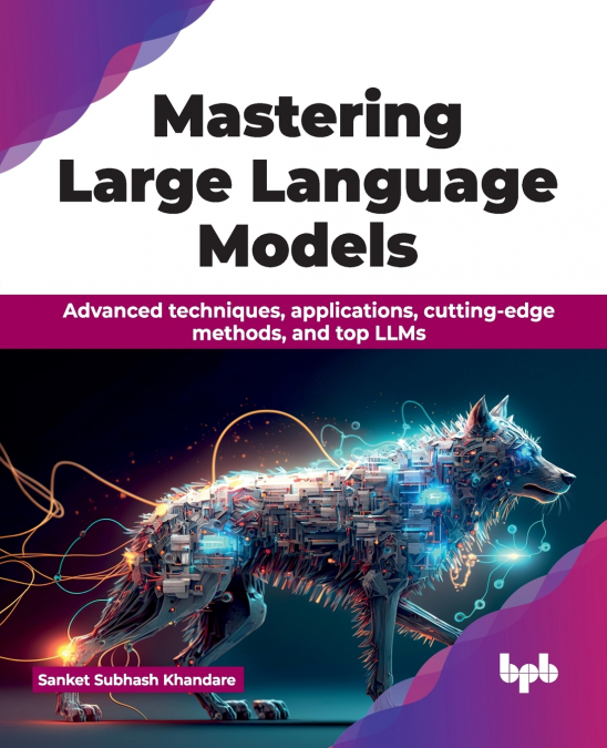 Mastering Large Language Models