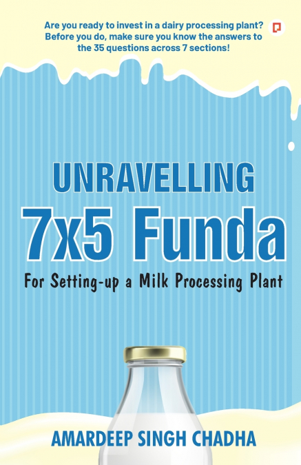 Unravelling 7x5 Funda for Setting-up a Milk Processing Plant