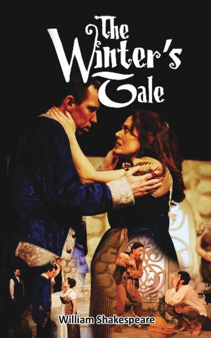William Shakespeare’s The Winter’s Tale