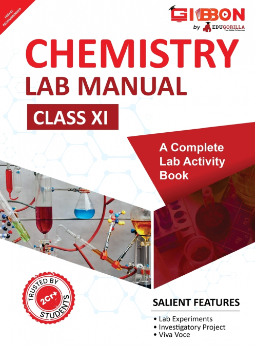 Chemistry Lab Manual Class XI | follows the latest CBSE syllabus and other State Board following the CBSE Curriculam.