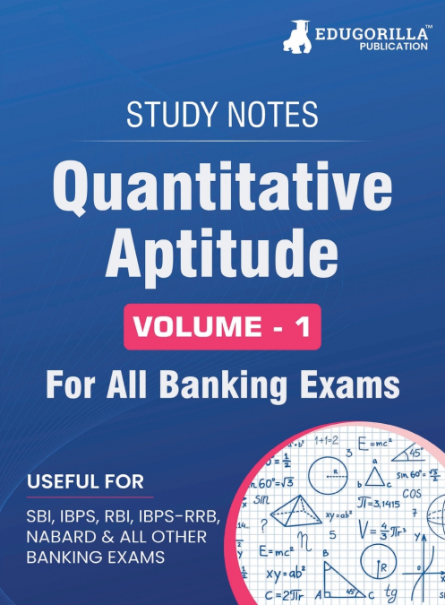 Quantitative Aptitude (Vol 1) Topicwise Notes for All Banking Related Exams | A Complete Preparation Book for All Your Banking Exams with Solved MCQs | IBPS Clerk, IBPS PO, SBI PO, SBI Clerk, RBI, and