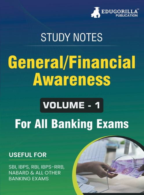 General/Financial Awareness (Vol 1) Topicwise Notes for All Banking Related Exams | A Complete Preparation Book for All Your Banking Exams with Solved MCQs | IBPS Clerk, IBPS PO, SBI PO, SBI Clerk, RB