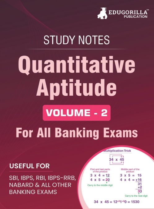 Quantitative Aptitude (Vol 2) Topicwise Notes for All Banking Related Exams | A Complete Preparation Book for All Your Banking Exams with Solved MCQs | IBPS Clerk, IBPS PO, SBI PO, SBI Clerk, RBI, and