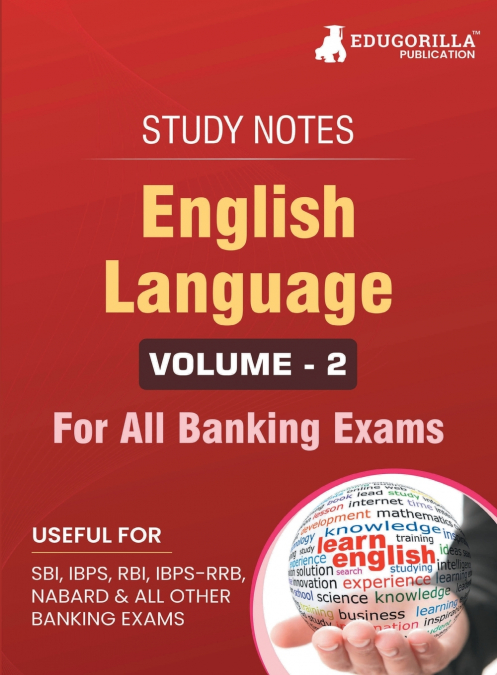 English Language (Vol 2) Topicwise Notes for All Banking Related Exams | A Complete Preparation Book for All Your Banking Exams with Solved MCQs | IBPS Clerk, IBPS PO, SBI PO, SBI Clerk, RBI, and Othe