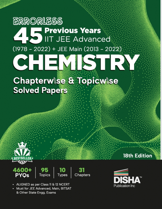 Errorless 45 Previous Years IIT JEE Advanced (1978 - 2022) + JEE Main (2013 - 2022) CHEMISTRY Chapterwise & Topicwise Solved Papers 18th Edition | PYQ Question Bank in NCERT Flow with 100% Detailed So
