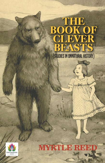 The Book of Clever Beasts (Studies in Unnatural History)