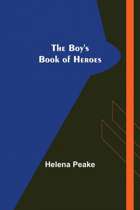 The Boy’s Book of Heroes