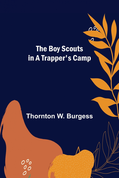 The Boy Scouts in A Trapper’s Camp