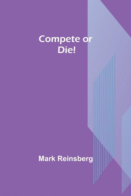 Compete or Die!