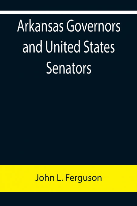 Arkansas Governors and United States Senators