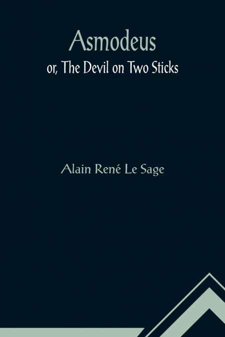 Asmodeus; or, The Devil on Two Sticks