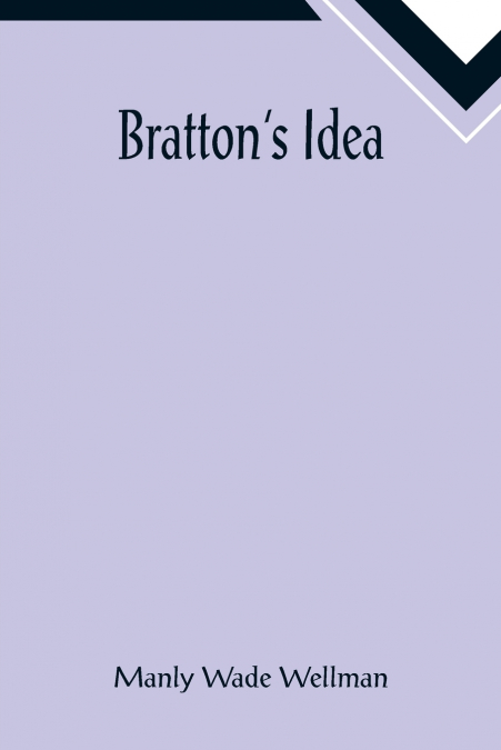 Bratton’s Idea
