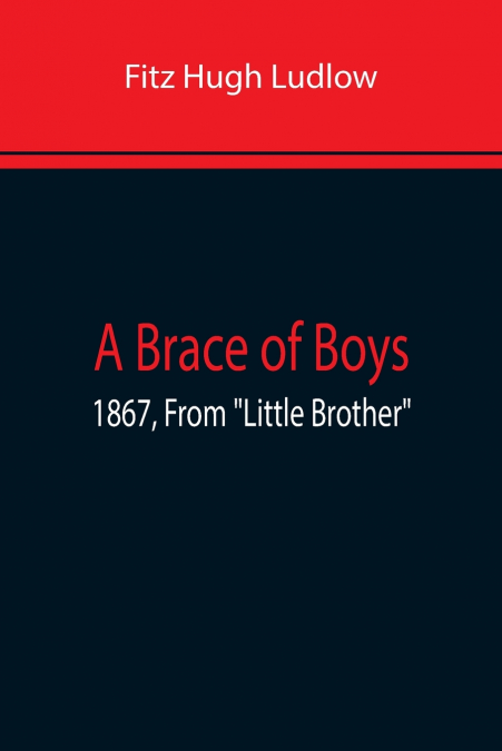 A Brace Of Boys; 1867, From 'Little Brother'