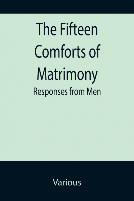 The Fifteen Comforts of Matrimony