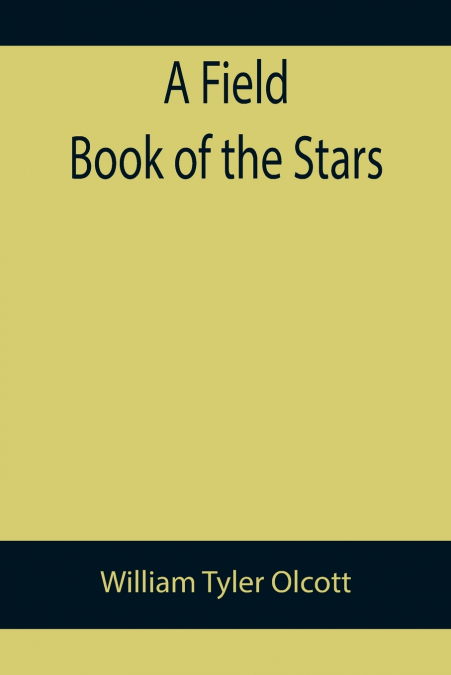 A Field Book of the Stars