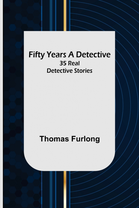 Fifty Years a Detective