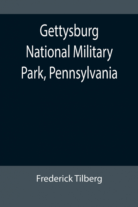 Gettysburg National Military Park, Pennsylvania
