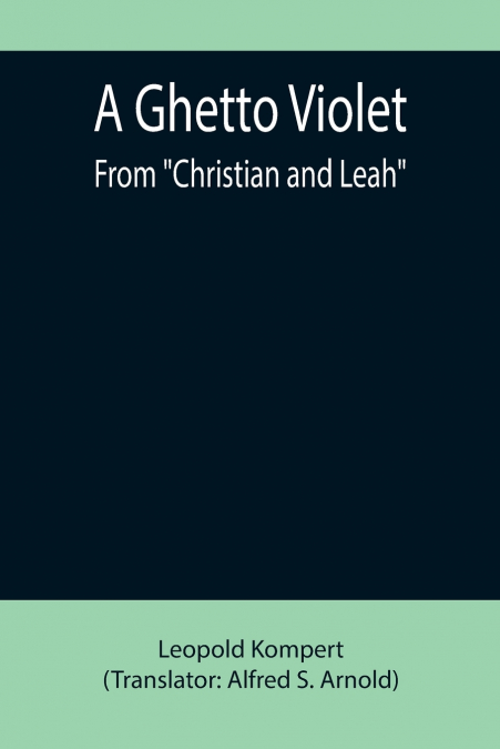 A Ghetto Violet; From 'Christian and Leah'