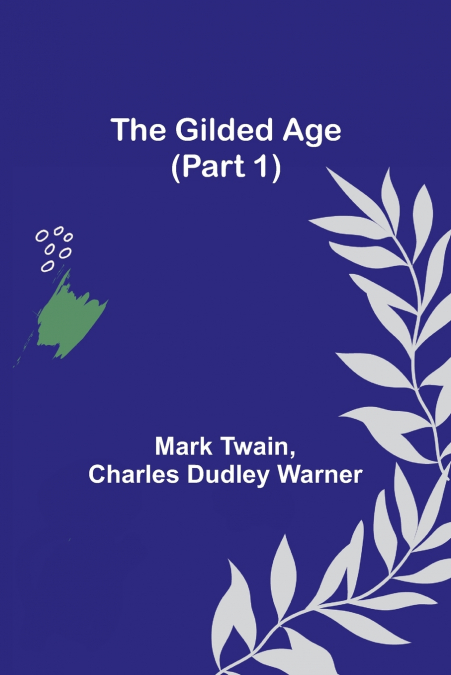The Gilded Age (Part 1)
