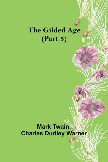 The Gilded Age (Part 5)