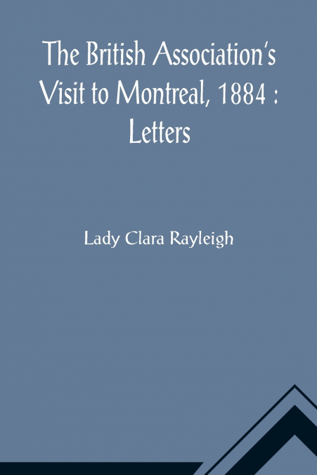 The British Association’s Visit to Montreal, 1884