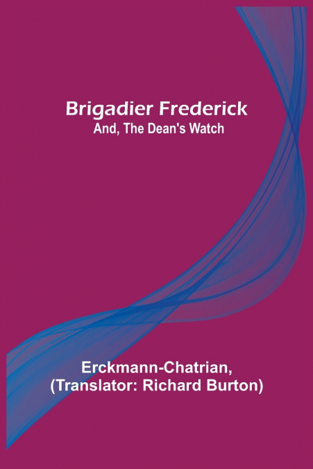 Brigadier Frederick; and, The Dean’s Watch