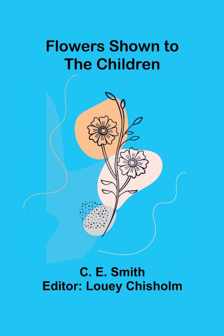 Flowers Shown to the Children