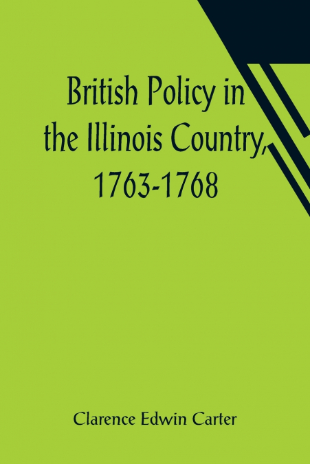 British Policy in the Illinois Country, 1763-1768