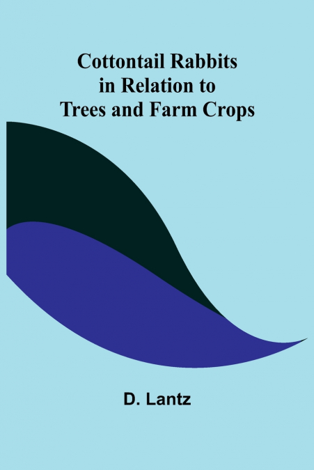 Cottontail Rabbits in Relation to Trees and Farm Crops