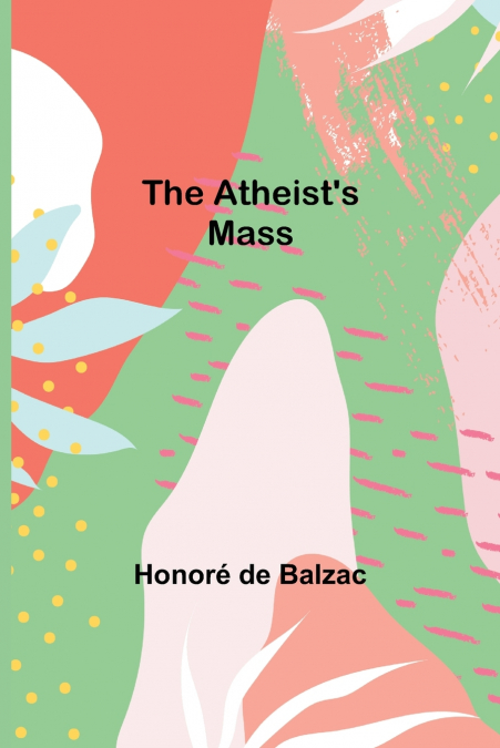 The Atheist’s Mass