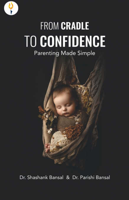 From Cradle to Confidence