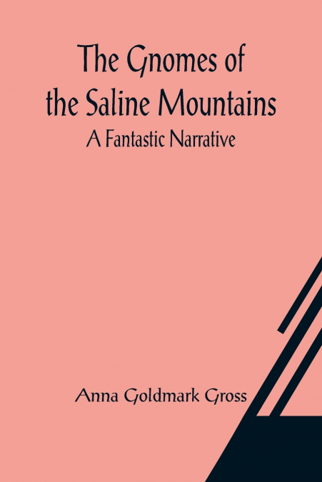 The Gnomes of the Saline Mountains