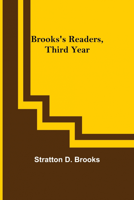 Brooks’s Readers, Third Year