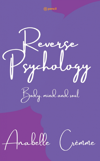 Reverse Psychology