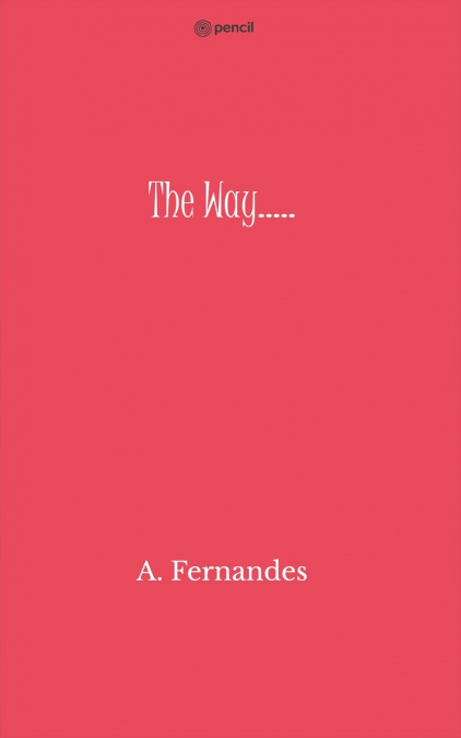 The Way.....