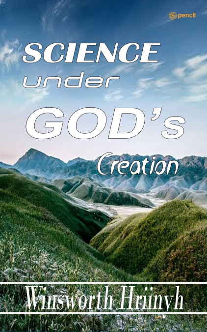 Science Under God’s Creation