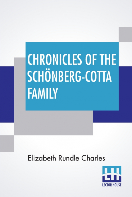 Chronicles Of The Schönberg-Cotta Family