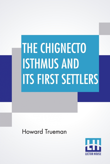 The Chignecto Isthmus And Its First Settlers