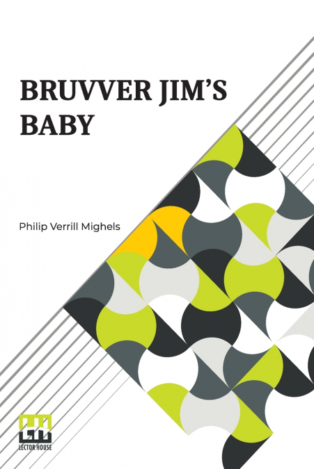 Bruvver Jim’s Baby