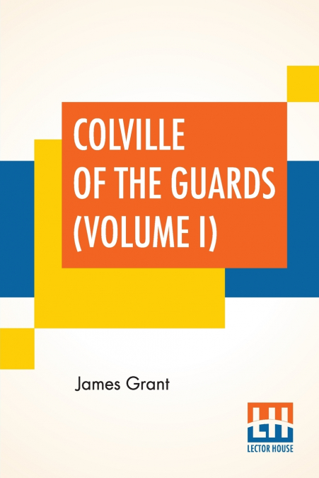 Colville Of The Guards (Volume I)