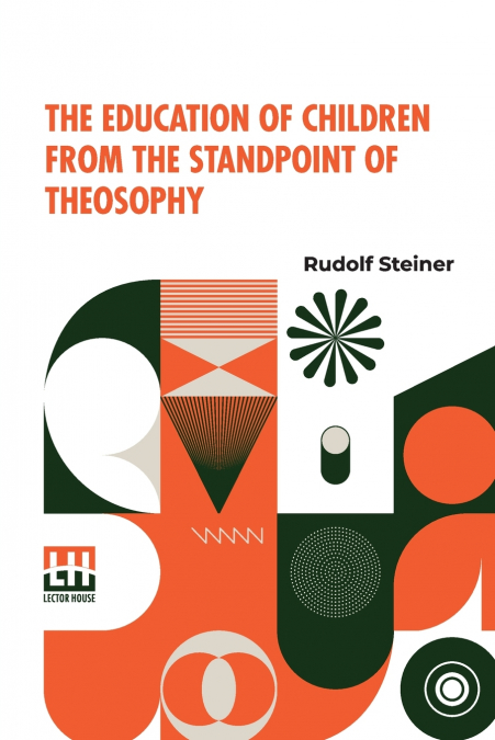 The Education Of Children From The Standpoint Of Theosophy