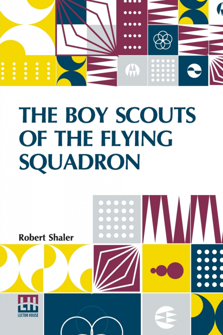 The Boy Scouts Of The Flying Squadron