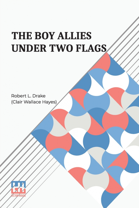 The Boy Allies Under Two Flags