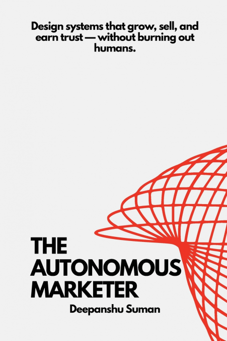 The Autonomous Marketer