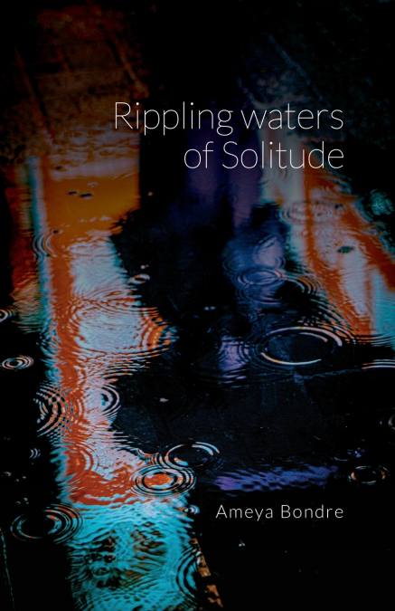 Rippling Waters of Solitude