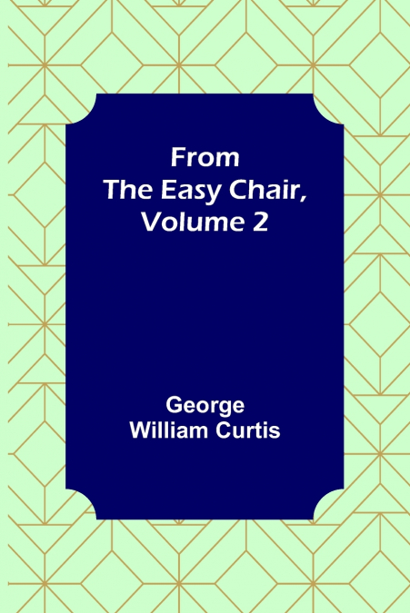 From the Easy Chair, Volume 2