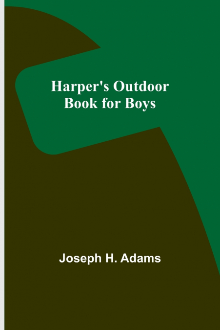 Harper’s Outdoor Book for Boys
