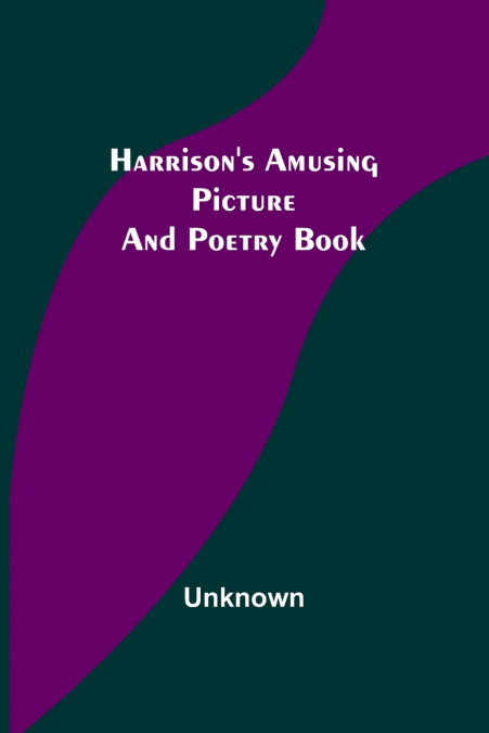 Harrison’s Amusing Picture and Poetry Book