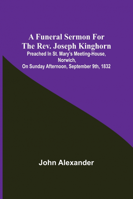 A funeral sermon for the Rev. Joseph Kinghorn