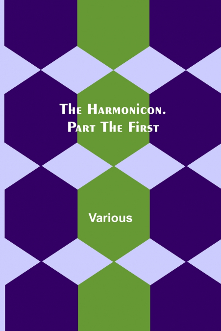 The Harmonicon. Part the First